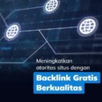 tips-ampuh-untuk-meningkatkan-otoritas-situs-dengan-backlink-gratis-berkualitas