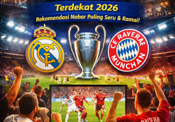 Nobar seru Real Madrid vs Bayern 2026